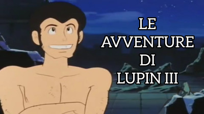 LE AVVENTURE DI LUPIN III