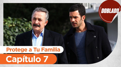 Protege a Tu Familia // Capítulo 07